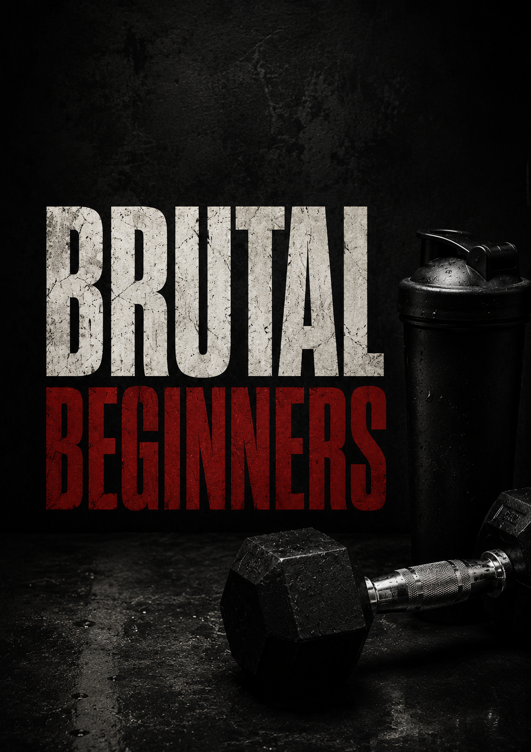 Brutal Beginners